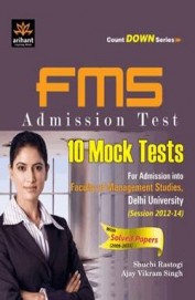 Arihant FMS Admission Test 10 Mock Tests For Admission into Faculty Of Management Studies, Delhi University